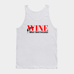 WINE Funny Abbreviation: What I Need Everyday Tank Top